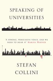 Robert Phiddian reviews 'Speaking of Universities' by Stefan Collini