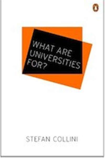 Gyln Davis reviews &#039;What Are Universities For?&#039; by Stefan Collini