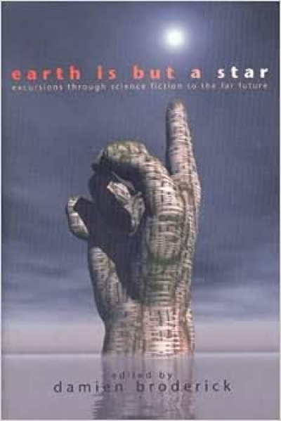 Sylvia Kelso reviews &#039;Earth Is But a Star: Excursions through Science Fiction to the Far Future&#039; edited by Damien Broderick