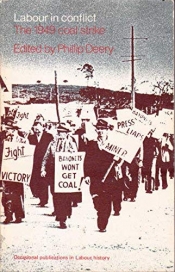 Geoff Muirdon reviews 'Labour in Conflict: the 1949 coal strike', edited by Phillip Deery
