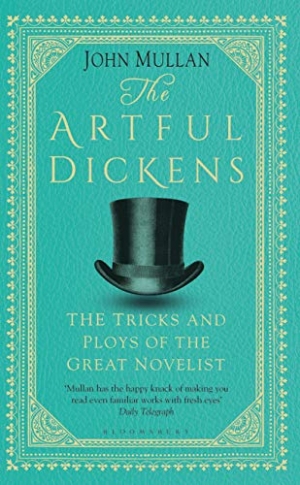 Jennifer Gribble reviews &#039;The Artful Dickens: The tricks and ploys of the great novelist&#039; by John Mullan