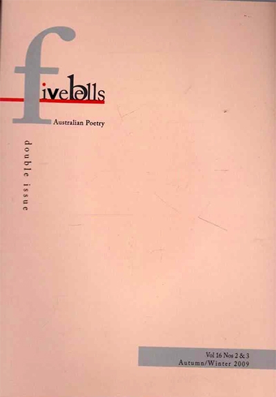 Lisa Gorton reviews 'Five Bells Australian Poetry Festival (Double Issue)' edited by John S. Batts et al.