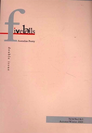 Lisa Gorton reviews &#039;Five Bells Australian Poetry Festival (Double Issue)&#039; edited by John S. Batts et al.