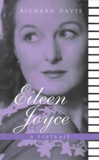 Ian Holtham reviews &#039;Eileen Joyce: A portrait&#039; by Richard Davis