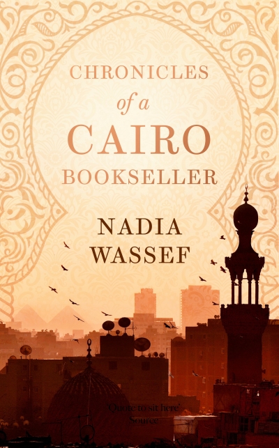 Beejay Silcox reviews 'Chronicles of a Cairo Bookseller' by Nadia Wassef
