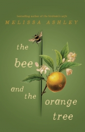 Lisa Bennett reviews 'The Bee and the Orange Tree' by Melissa Ashley