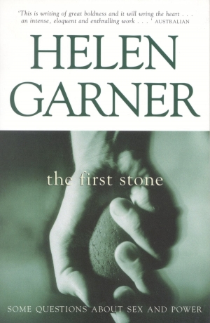 Cassandra Pybus reviews &#039;The First Stone&#039; by Helen Garner