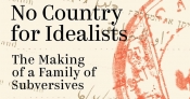 Ebony Nilsson reviews ‘No Country for Idealists: The making of a family of subversives’ by Boris Frankel