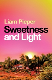 Jay Daniel Thompson reviews 'Sweetness and Light' by Liam Pieper
