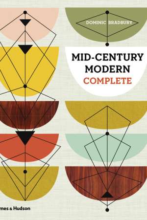 Christopher Menz reviews &#039;Mid-Century Modern Complete&#039; by Dominic Bradbury