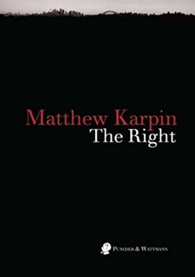 Jeffrey Poacher reviews &#039;The Right&#039; by Matthew Karpin