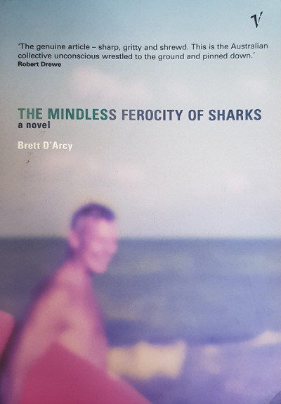 Peter Pierce reviews &#039;The Mindless Ferocity of Sharks&#039; by Brett D’Arcy