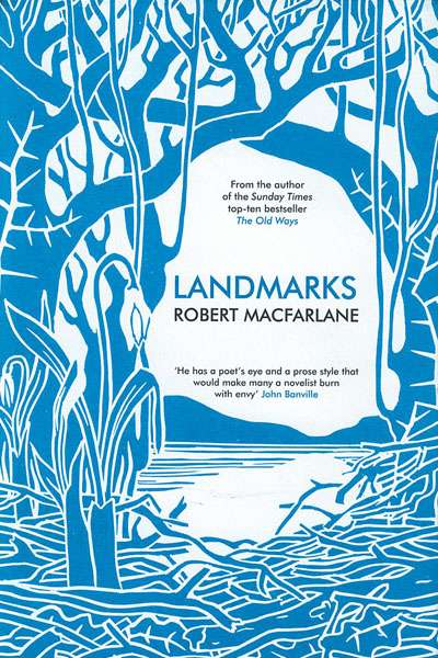 Danielle Clode reviews &#039;Landmarks&#039; by Robert Macfarlane