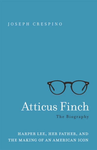 Clare Corbould reviews &#039;Atticus Finch: The biography&#039; by Joseph Crespino
