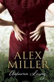 Morag Fraser reviews 'Autumn Laing' by Alex Miller