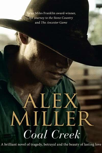 Brian Matthews reviews 'Coal Creek' by Alex Miller