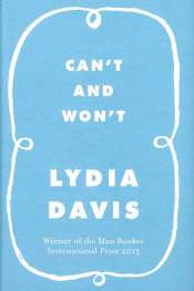 Morag Fraser reviews 'Can't and Won't' by Lydia Davis