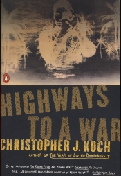 Robin Gerster reviews 'Highways to a War' by Christopher J. Koch