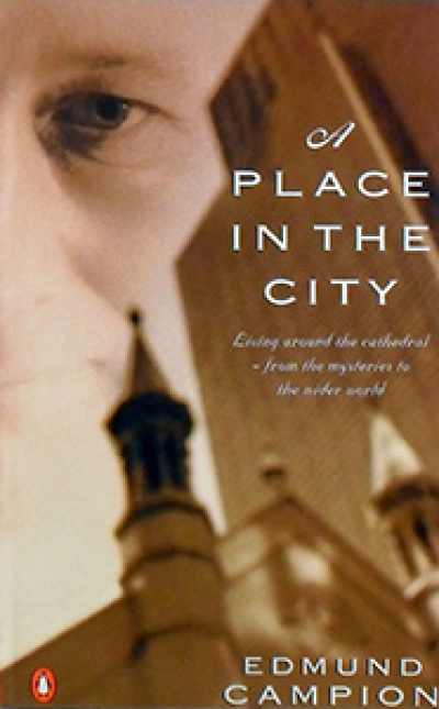 John Hanrahan reviews &#039;A Place in the City&#039; by Edmund Campion