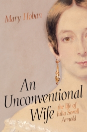 Jim Davidson reviews 'An Unconventional Wife: The life of Julia Sorell Arnold' by Mary Hoban