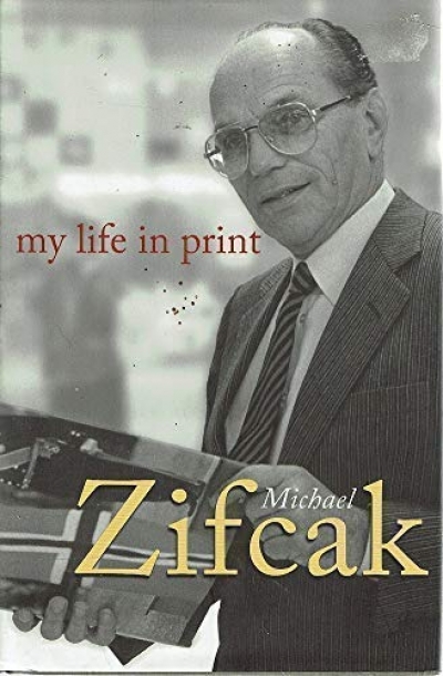 Tom Shapcott reviews &#039;My Life in Print&#039; by Michael Zifcak