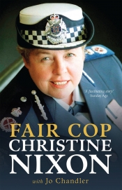 Elisabeth Holdsworth reviews 'Fair Cop' by Christine Nixon and Jo Chandler