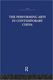 Myra Roper reviews 'The Performing Arts in Contemporary China' by Colin Mackerras