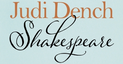 Carol Middleton reviews ‘Shakespeare: The man who pays the rent’ by Judi Dench with Brendan O’Hea