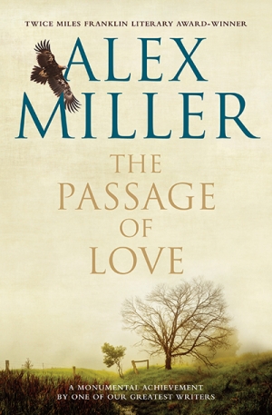 Geordie Williamson reviews &#039;The Passage of Love&#039; by Alex Miller