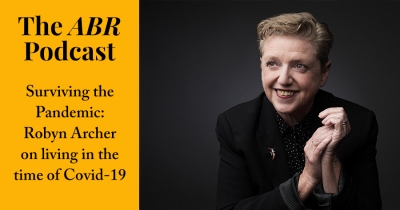 The ABR Podcast: Surviving the Pandemic: Robyn Archer on living in the time of Covid-19 | #11