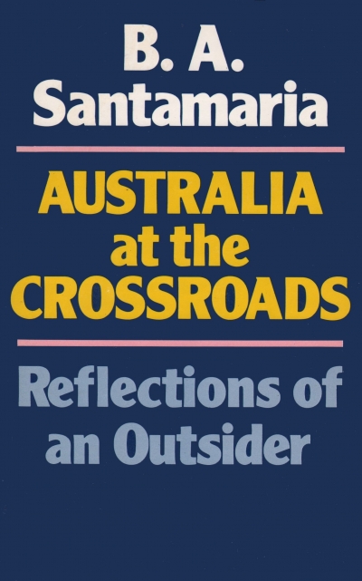 James Griffin reviews &#039;Australia at the Crossroads&#039; by B. A. Santamaria