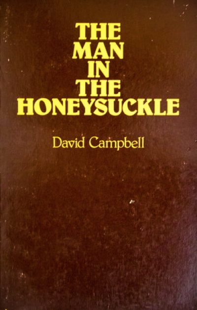 Phillip Martin reviews &#039;The Man in the Honeysuckle&#039; by David Campbell