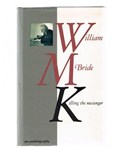 Judy Smallman reviews &#039;Killing the Messenger&#039; by William McBride