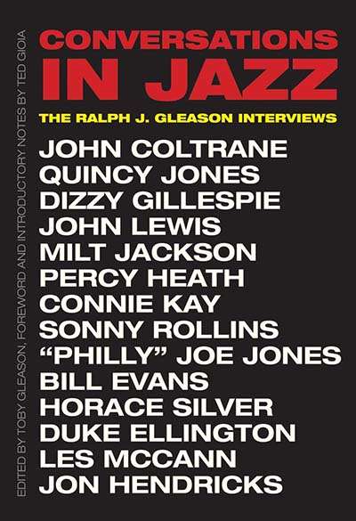Des Cowley reviews &#039;Conversations in Jazz: The Ralph J. Gleason interviews&#039; edited by Toby Gleason
