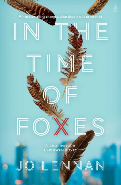 Debra Adelaide reviews &#039;In the Time of Foxes&#039; by Jo Lennan