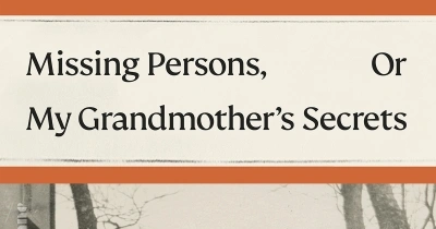 Diane Stubbings reviews ‘Missing Persons, Or My Grandmother’s Secrets’ by Clair Wills