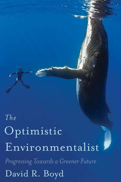 Ian Lowe reviews &#039;The Optimistic Environmentalist&#039; by David R. Boyd