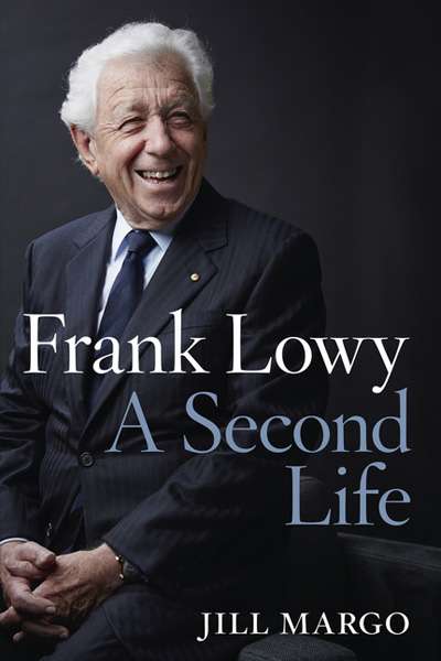 Brian Matthews reviews 'Frank Lowy' by Jill Margo