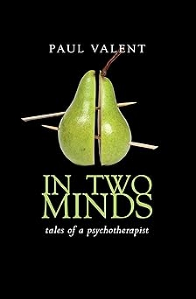 Sarah Kanowski reviews &#039;In Two Minds: Tales of a psychotherapist&#039; by Paul Valent
