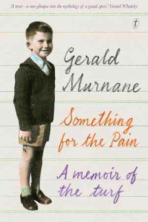 Shannon Burns reviews &#039;Something for the Pain&#039; by Gerald Murnane