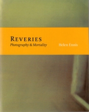 Isobel Crombie reviews 'Reveries: Photography and mortality' by Helen Ennis