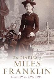 Joy Hooton reviews 'The Diaries of Miles Franklin' edited by Paul Brunton