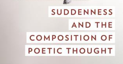 Patrick Flanery reviews &#039;Suddenness and the Composition of Poetic Thought&#039; by Paul Magee