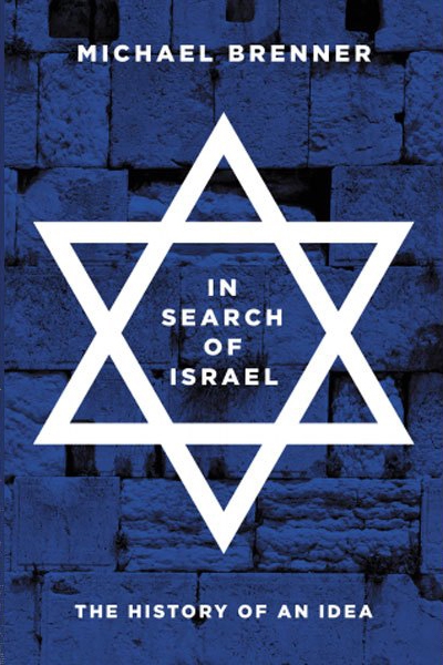 Mark Baker reviews &#039;In Search of Israel: The history of an idea&#039; by Michael Brenner