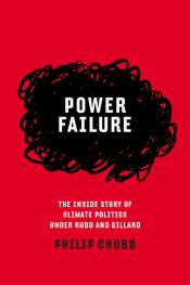 David Donaldson reviews 'Power Failure: The inside story of climate politics under Rudd and Gillard' by Philip Chubb
