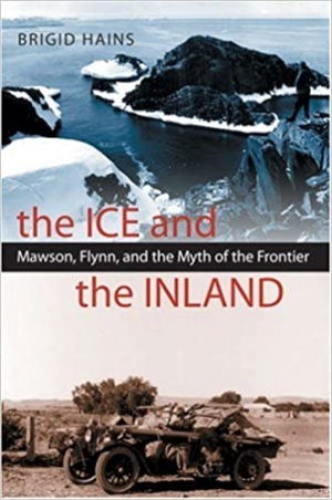 Libby Robin reviews &#039;The Ice and the Inland: Mawson, Flynn and the myth of the frontier&#039; by Brigid Hains and &#039;Australia’s Flying Doctors&#039; by Roger McDonald and Richard Woldendorp