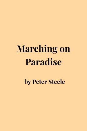 Philip Martin reviews &#039;Marching On Paradise&#039; by Peter Steele
