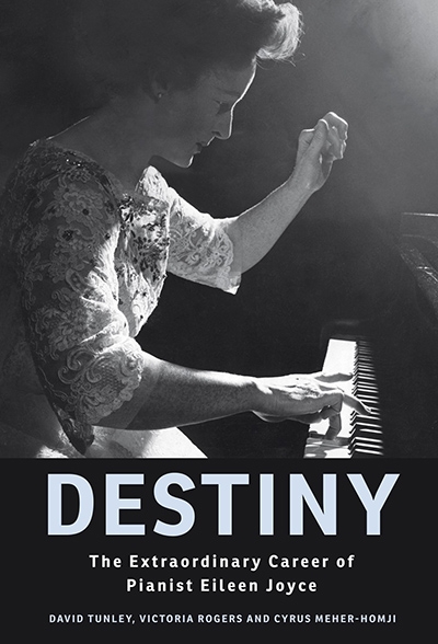 Paul Watt reviews &#039;Destiny: The extraordinary career of pianist Eileen Joyce&#039; by David Tunley, Victoria Rogers, and Cyrus Meher-Homji