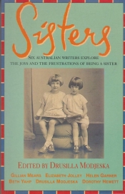 Kerryn Goldsworthy reviews 'Sisters' edited by Drusilla Modjeska