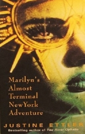 Kristin Hammett reviews 'Marilyn's Almost Terminal New York Adventure' by Justine Ettler